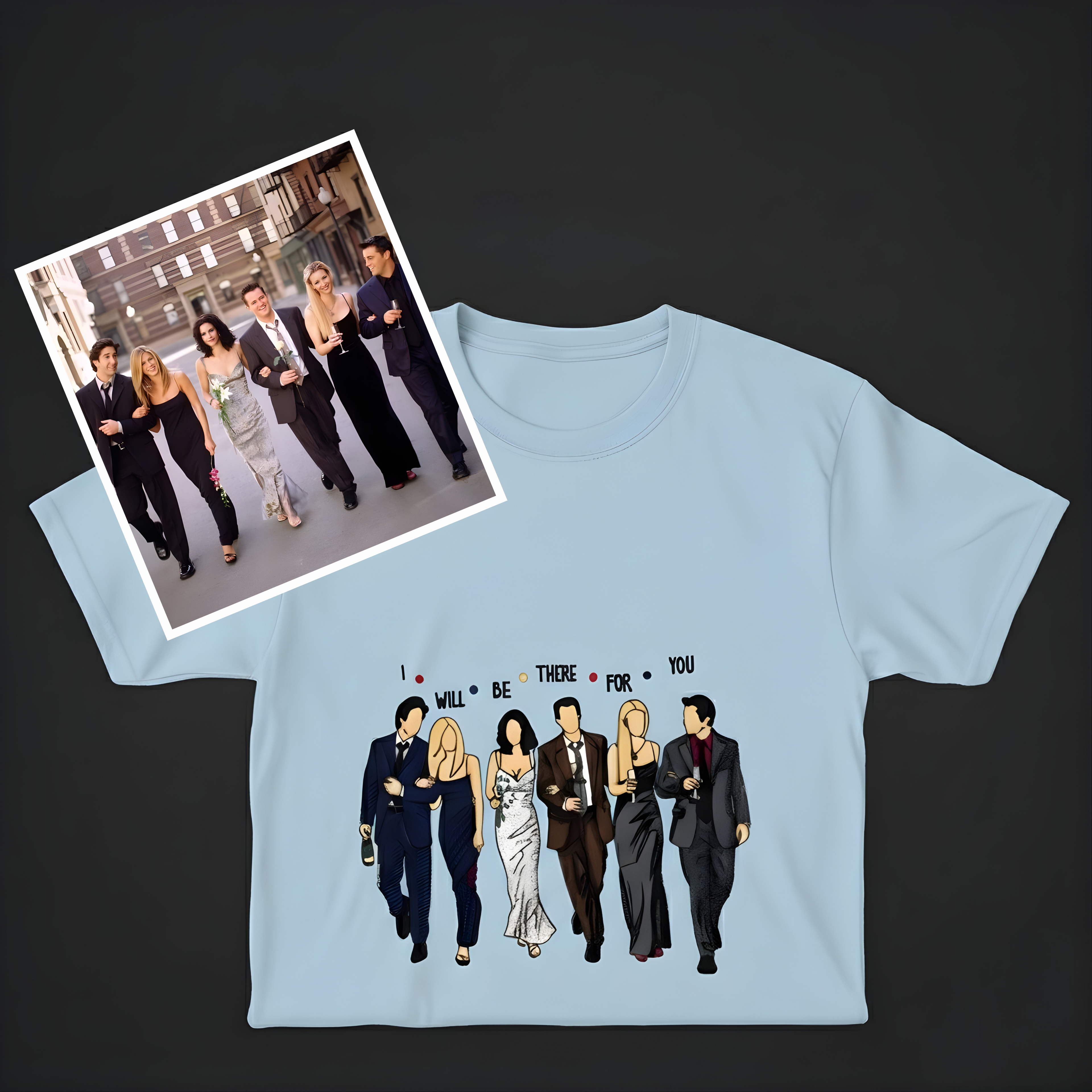 I’ll Be There For You | Embroidered T-Shirt