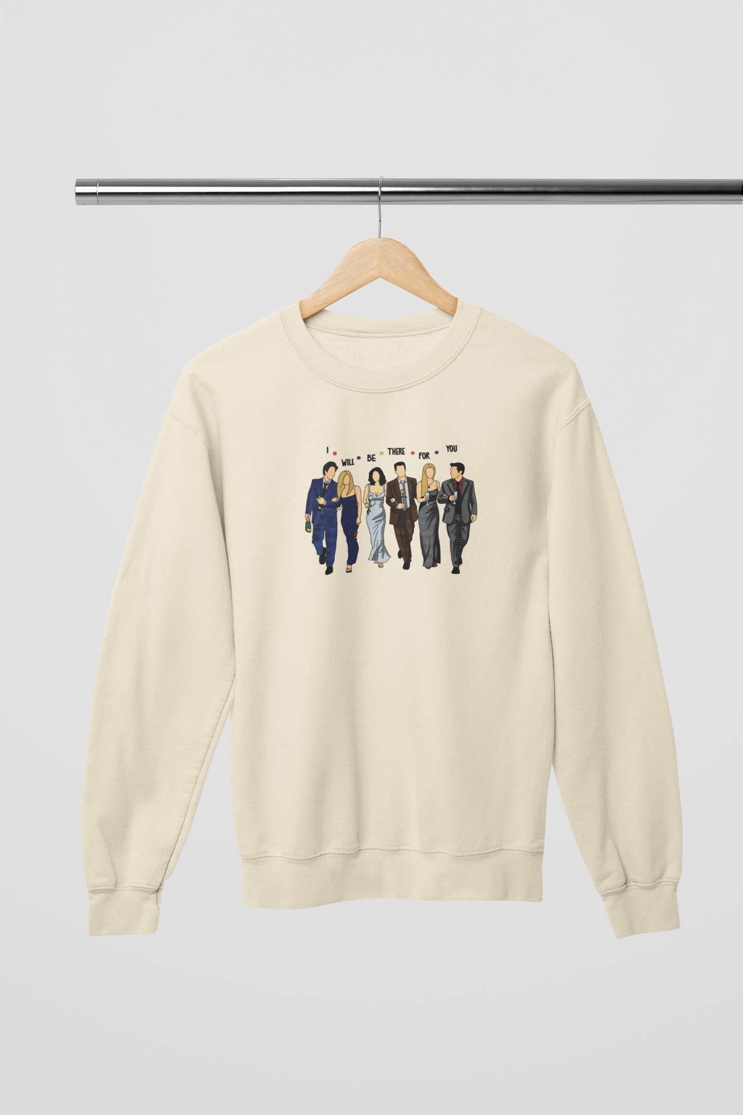 I’ll Be There For You | Embroidered Style