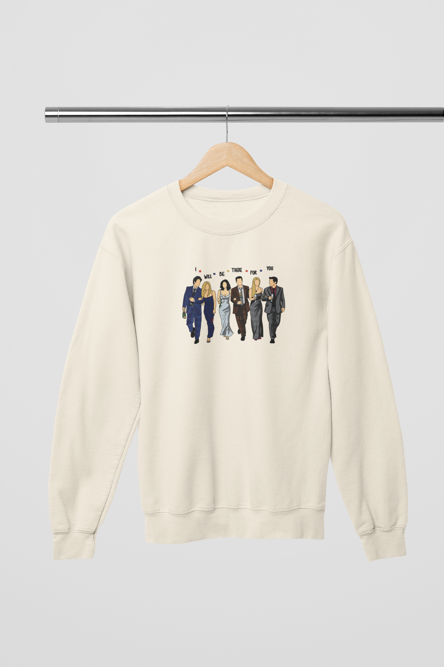 I’ll Be There For You | Embroidered Style