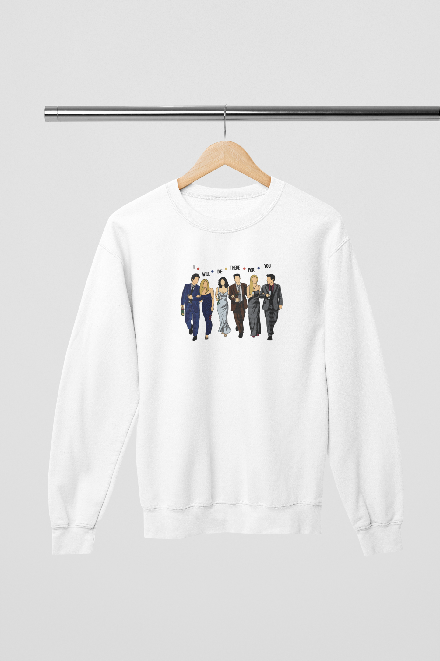 I’ll Be There For You | Embroidered Style
